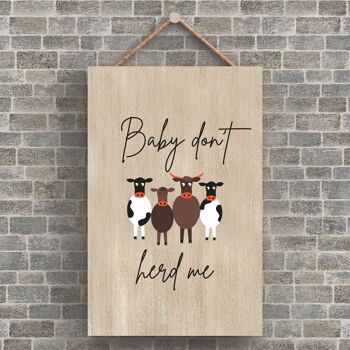 P4201 - Vache Bébé Dont Herd Me Plaque à suspendre en bois sur le thème des animaux mignons 1