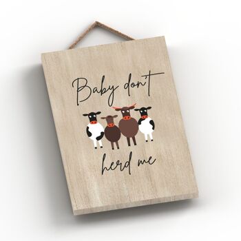 P4201 - Vache Bébé Dont Herd Me Plaque à suspendre en bois sur le thème des animaux mignons 2