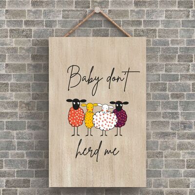 P4222 - Sheep Baby Don't Herd Me Cute Animal Theme Placca da appendere in legno