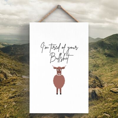 P4257 - Cow Im Tired Of Your Bullshit Cute Animal Theme Wooden Hanging Plaque