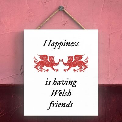 P4602 - Happiness Welsh Friends Welsh Dragon Sign Decorative Hanging Wooden Plaque
