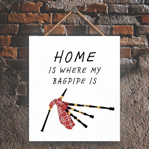 P4844 - House Is My Where My Bagpipe Is On Scotland Theme Wooden Hanging Plaque