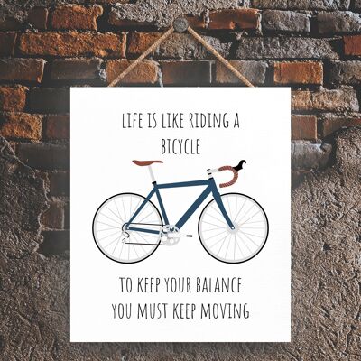 P5175 – Cycling Life Is Like A Bicycle Cyclist Themed Bicycle Man Cave Gift Wooden Hanging Plaque