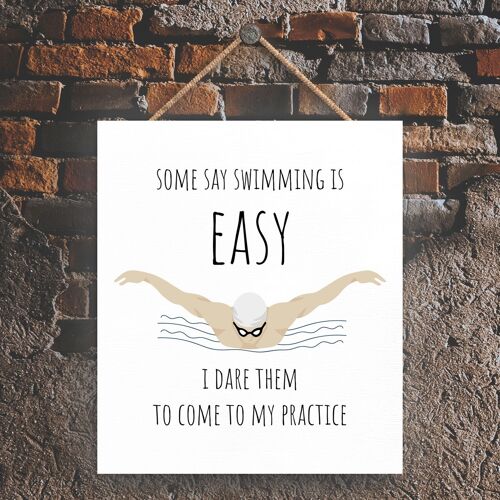 P5179 - Swimmers Some Say It's Easy Swimming Themed Man Cave Gift Wooden Hanging Plaque