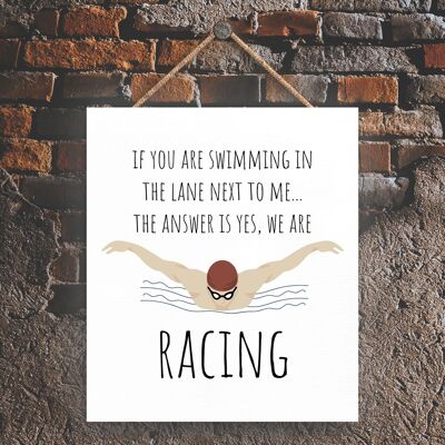 P5181 - Swimmers We Are Racing Swimming Themed Man Cave Gift Wooden Hanging Plaque
