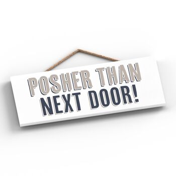 P5279 - Posher Than Next Door Moderne Gris Typographie Home Humour Plaque à Suspendre en Bois 2
