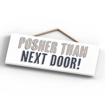 P5279 - Posher Than Next Door Moderne Gris Typographie Home Humour Plaque à Suspendre en Bois 4