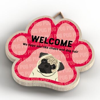 P5535 - Pug Welcome Chaos And Dog Hair Katie Pearson Artworks Pawprint Plaque à suspendre 4