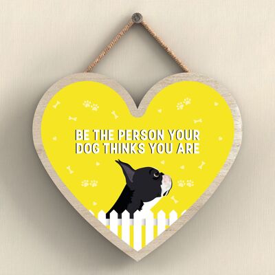 P5680 - Boston Terrier Be The Person Your Dog Thinks You Are Without Katie Pearson Artworks Heart Hanging Plaque