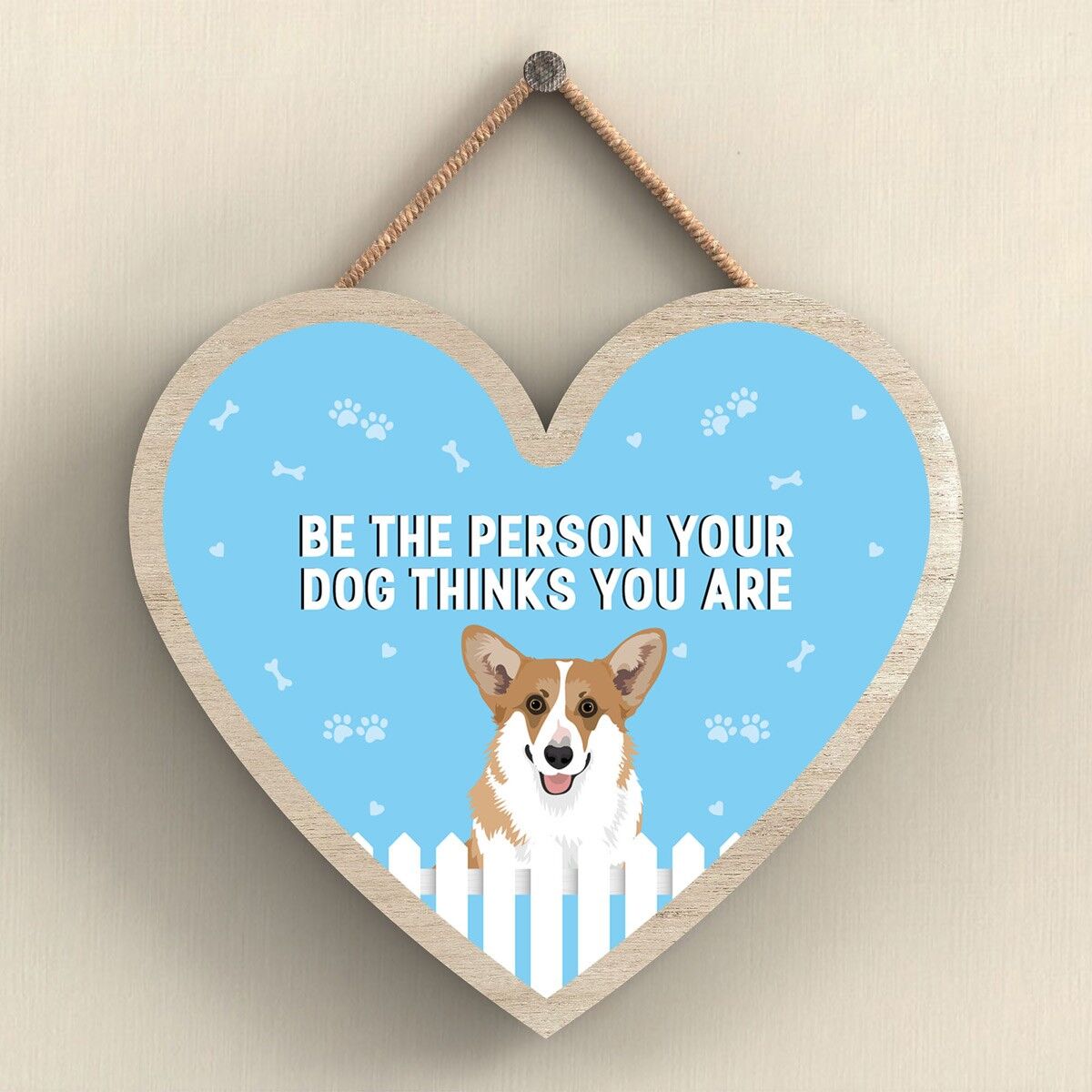 P5698 - Corgi Sii la persona che il tuo cane pensa che tu sia Senza Katie Pearson Artworks Placca da appendere al cuore
