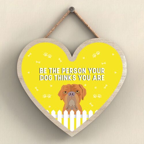 P5708 - Dogue De Bordeaux Be The Person Your Dog Thinks You Are Without Katie Pearson Artworks Heart Hanging Plaque