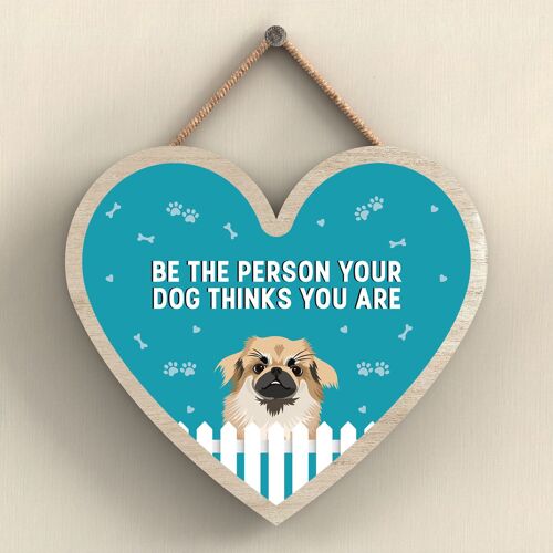 P5756 - Tibetan Spaniel Be The Person Your Dog Thinks You Are Without Katie Pearson Artworks Heart Hanging Plaque
