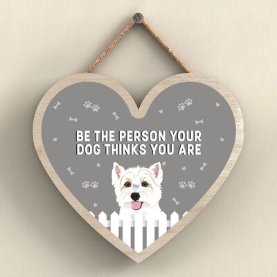 P5758 – Westie – Seien Sie die Person, für die Ihr Hund Sie hält, ohne Katie Pearson Artworks Herz-Plakette zum Aufhängen