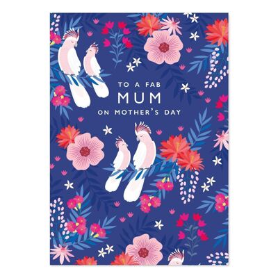 To A Fab Mum On Mother's Day' Tropical Birds Card