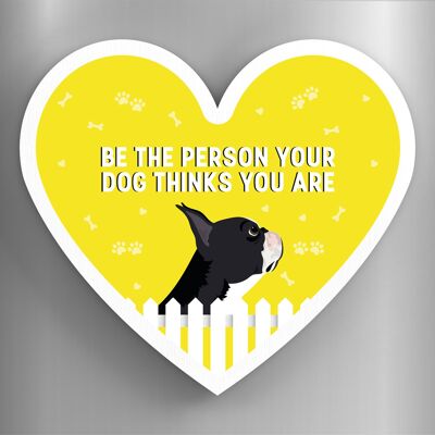 P5852 - Boston Terrier Person Your Dog Thinks You Are Katie Pearson Artworks Heart Shaped Wooden Magnet