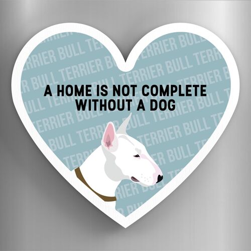 P5860 - Bull Terrier Home Without A Dog Katie Pearson Artworks Heart Shaped Wooden Magnet