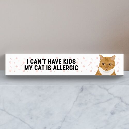 P6119 - My Ginger Tabby Cat Is Allergic To Kids Katie Pearson Artworks Wooden Momento Block