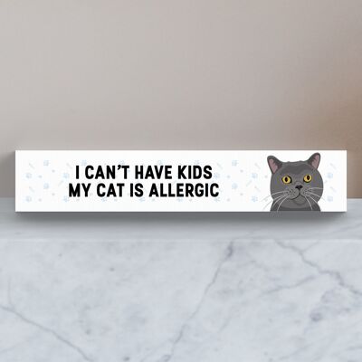 P6122 - My Grey Cat Is Allergic To Kids Katie Pearson Artworks Wooden Momento Block