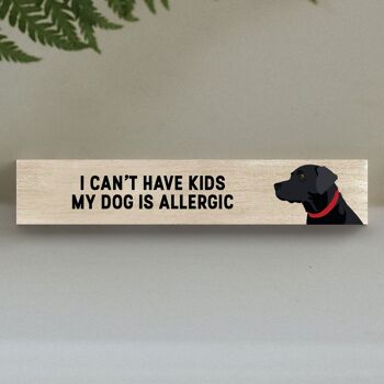 P6201 - Mon Labrador noir est allergique aux enfants Katie Pearson Artworks Bloc Momento en bois 1