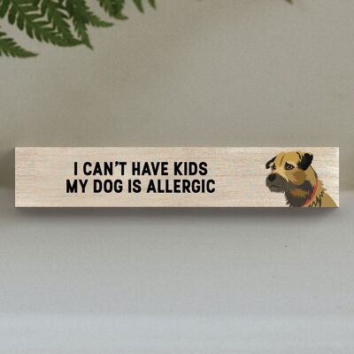 P6204 - My Border Terrier Is Allergic To Kids Katie Pearson Artworks Wooden Momento Block
