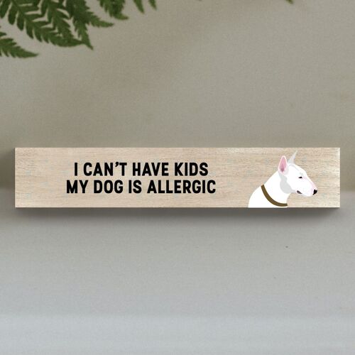 P6210 - My Bull Terrier Is Allergic To Kids Katie Pearson Artworks Wooden Momento Block