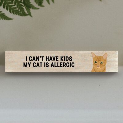 P6222 - My Ginger Tabby Cat Is Allergic To Kids Katie Pearson Artworks Wooden Momento Block