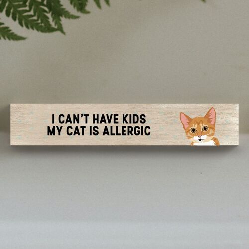 P6225 - My Ginger Tabby Kitten Cat Is Allergic To Kids Katie Pearson Artworks Wooden Momento Block