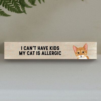 P6225 - My Ginger Tabby Kitten Cat Is Allergic To Kids Katie Pearson Artworks Wooden Momento Block