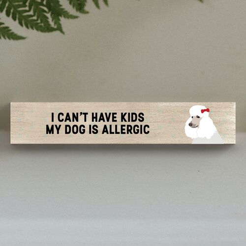 P6264 - My Poodle Is Allergic To Kids Katie Pearson Artworks Wooden Momento Block