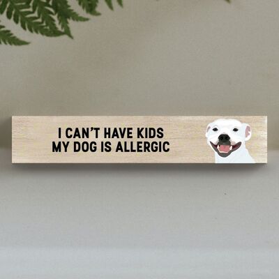 P6279 - Mon staffie est allergique aux enfants Katie Pearson Artworks Bloc Momento en bois