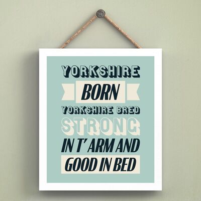 P6566 - Targa da appendere in legno con tipografia comica a tema Yorkshire Born & Bred Yorkshire