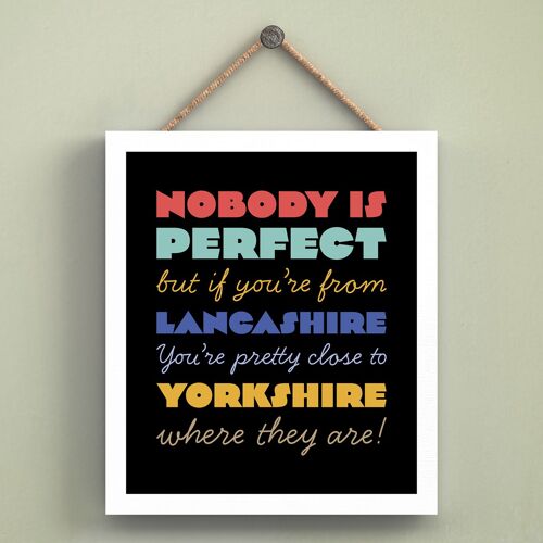 P6571 - Nobody Is Perfect Yorkshire Themed Comical Typography Wooden Hanging Plaque