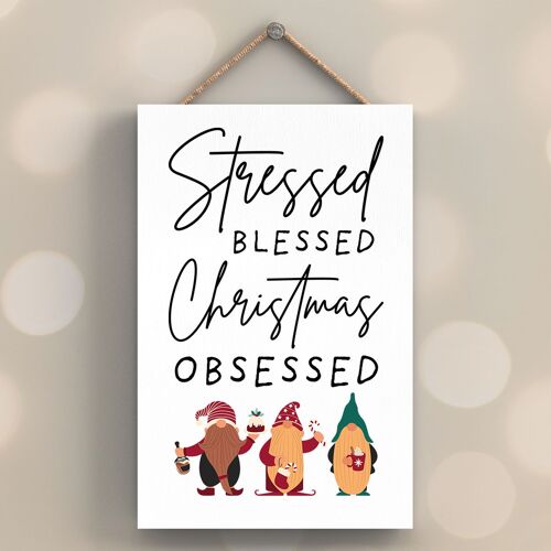 P6693 - Stressed Blessed Christmas Obsessed Gonk Festive Wooden Plaque Christmas Decor
