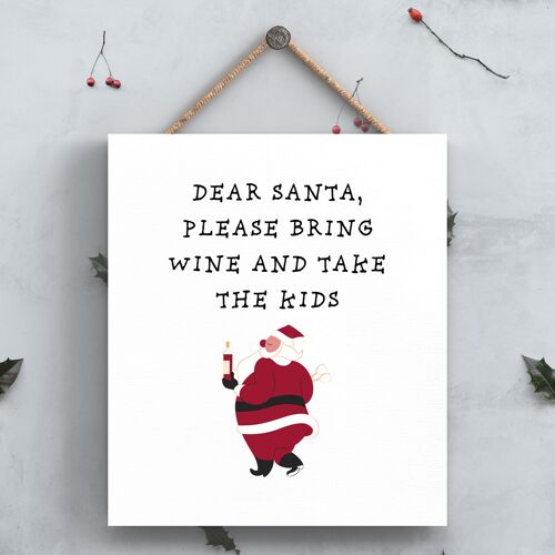 P6705 - Santa Bring Wine Take Kids Funny Festive Wooden Plaque Christmas Decor