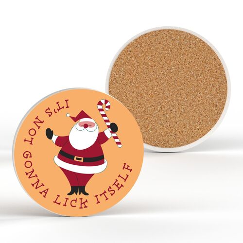 P6826 - It's Not Gonna Lick Itself Santa Festive Ceramic Coaster Christmas Decor