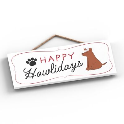 P6843 - HAPPY HOWLIDAYS CANE A TEMA DECORAZIONI NATALIZIE TARGA IN LEGNO