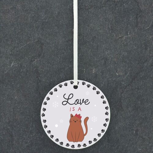 P6851 - LOVE IS A CAT PET THEMED CHRISTMAS DECORATIONS CERAMIC BAUBLE ORNAMENT