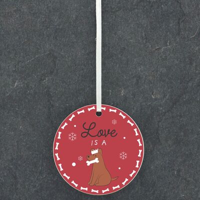 P6852 - LOVE IS A DOG PET THEMED CHRISTMAS DECORATIONS CERAMIC BAUBLE ORNAMENT