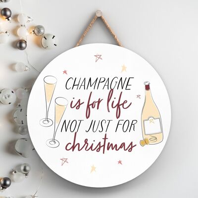 P7127 - Plaque à suspendre pour cadeaux et décorations de Noël sur le thème de l'alcool Champagne For Life