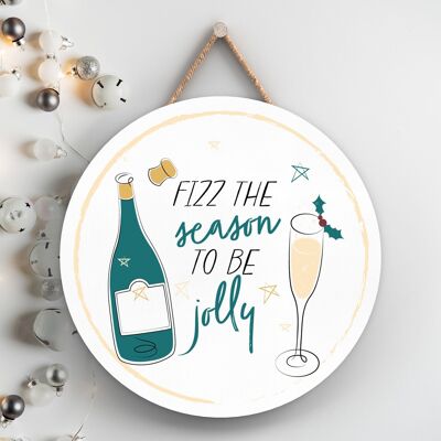 P7128 - Fizz The Season Alcohol Themed Christmas Gifts And Decorations Hanging Plaque
