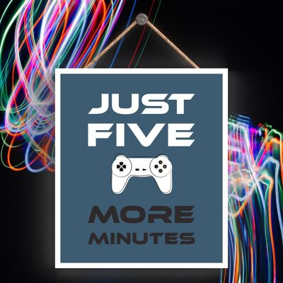 P7299 - Five More Minutes Gaming Room Plaque Wall Decor Gamer Idea regalo