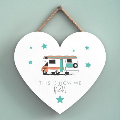 P7335 - How We Roll Heart Camper Caravan Camping Themed Hanging Plaque