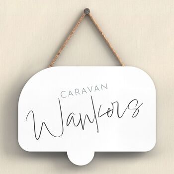 P7343 - Caravan Wankers Camper Caravan Camping Plaque à suspendre sur le thème 1