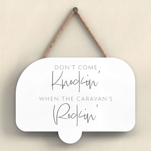 P7344 - Don't Come Knockin Camper Caravan Camping Themed Hanging Plaque