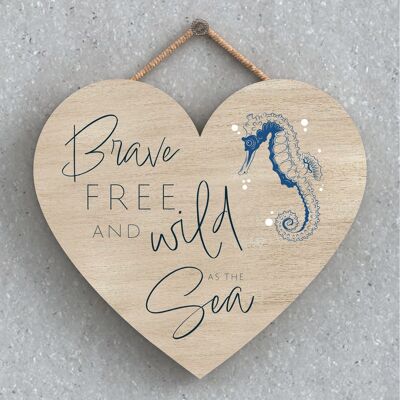 P7437 – Brave Free Wild Coastal Blue Nautical Sign Holzschild zum Aufhängen, Herz