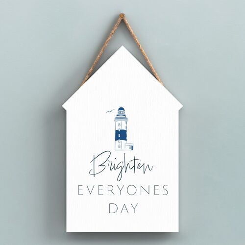 P7443 - Brighten Everyones Day Coastal Blue Nautical Sign Wooden Beach Hut Hanging Plaque