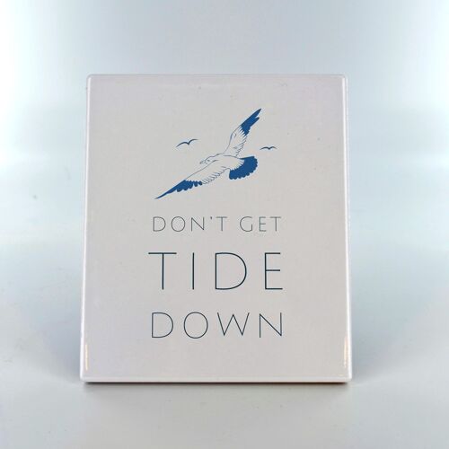 P7518 - Don't Get Tide Down Coastal Blue Ceramic Tile Photo Panel Beach Themed Gift