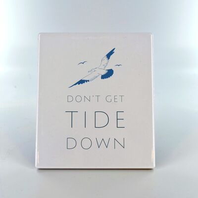 P7518 - Don't Get Tide Down Coastal Blue Ceramic Tile Photo Panel Beach Theme Gift