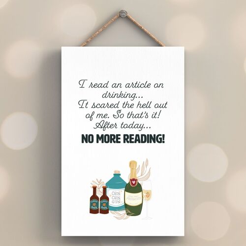 P7572 - No More Reading Funny Alcohol Themed Decorative Hanging Plaque