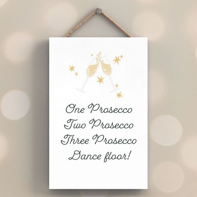 P7574 - One Prosecco Two Prosecco Placa colgante decorativa con tema de alcohol divertido